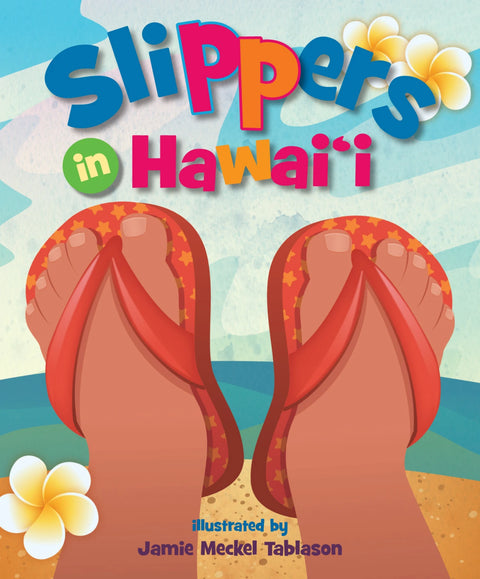 SLIPPERS IN HAWAI'I